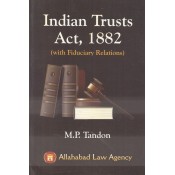 Allahabad Law Agency's Indian Trust Act, 1882 (with Fiduciary Relations) by M. P. Tondon
